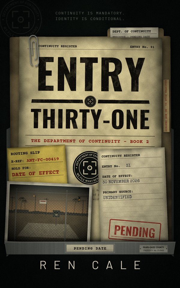 Entry Thirty-One &mdash; The Department of Continuity Book 2 by Ren Cale (coming soon)
